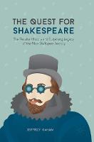 Jeffrey Kahan - The Quest for Shakespeare: The Peculiar History and Surprising Legacy of the New Shakspere Society - 9783319487809 - V9783319487809