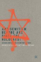 Anthony Mcelligott (Ed.) - Antisemitism Before and Since the Holocaust: Altered Contexts and Recent Perspectives - 9783319488653 - V9783319488653
