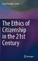 David Thunder (Ed.) - The Ethics of Citizenship in the 21st Century - 9783319504148 - V9783319504148