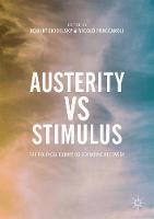 Robert Skidelsky - Austerity vs Stimulus: The Political Future of Economic Recovery - 9783319504384 - V9783319504384