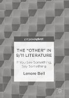 Lenore Bell - The  Other  In 9/11 Literature: If You See Something, Say Something - 9783319508436 - V9783319508436