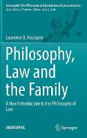 Laurence D. Houlgate - Philosophy, Law and the Family: A New Introduction to the Philosophy of Law - 9783319511207 - V9783319511207