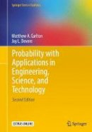 Carlton, Matthew A., Devore, Jay L. - Probability with Applications in Engineering, Science, and Technology (Springer Texts in Statistics) - 9783319524009 - V9783319524009