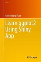 Moon, Keon-Woong - Learn ggplot2 Using Shiny App (Use R!) - 9783319530185 - V9783319530185
