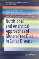 Edurne Simon - Nutritional and Analytical Approaches of Gluten-Free Diet in Celiac Disease - 9783319533414 - V9783319533414