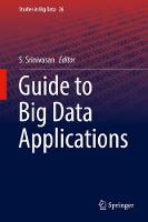 S. Srinivasan (Ed.) - Guide to Big Data Applications - 9783319538167 - V9783319538167