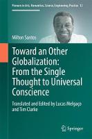 Milton Santos - Toward an Other Globalization: From the Single Thought to Universal Conscience - 9783319538914 - V9783319538914