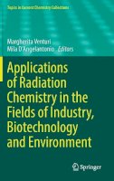 . Ed(s): Venturi, Margherita; D'Angelantonio, Mila - Applications of Radiation Chemistry in the Fields of Industry, Biotechnology and Environment - 9783319541440 - V9783319541440