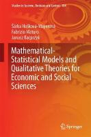 Sarka Hoskova-Mayerova (Ed.) - Mathematical-Statistical Models and Qualitative Theories for Economic and Social Sciences - 9783319548180 - V9783319548180