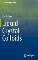 Igor Musevic - Liquid Crystal Colloids - 9783319549149 - V9783319549149