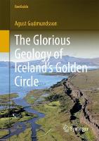 Agust Gudmundsson - The Glorious Geology of Iceland´s Golden Circle - 9783319551517 - V9783319551517