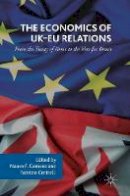 Nauro Campos (Ed.) - The Economics of UK-EU Relations: From the Treaty of Rome to the Vote for Brexit - 9783319554945 - V9783319554945
