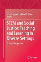 Cheryl B. Leggon (Ed.) - STEM and Social Justice: Teaching and Learning in Diverse Settings: A Global Perspective - 9783319562964 - V9783319562964