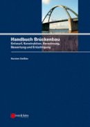 Karsten Geißler - Handbuch Bruckenbau - 9783433029039 - V9783433029039