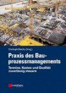 Christoph Motzko (Ed.) - Praxis Des Bauprozessmanagements - 9783433030073 - V9783433030073