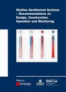 Deutsche Gesellschaft Für Geotechnik - Shallow Geothermal Systems: Recommendations on Design, Construction, Operation and Monitoring - 9783433031407 - V9783433031407