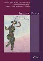 Barbara Sparti - Imaging Dance: Visual Representations of Dancers & Dancing - 9783487145495 - V9783487145495