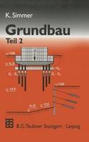 Konrad Simmer - Grundbau: Teil 2 Baugruben Und Gr ndungen - 9783519352327 - V9783519352327