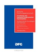 Deutsche Forsch - Forschung mit humanen embryonalen Stammzellen: Strafrechtliche Grundlagen und Grenzen. Standpunkte - 9783527272211 - V9783527272211