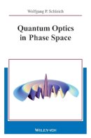 Wolfgang P. Schleich - Quantum Optics in Phase Space - 9783527294350 - V9783527294350