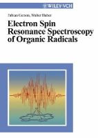 Fabian Gerson - Electron Spin Resonance Spectroscopy of Organic Radicals - 9783527302758 - V9783527302758