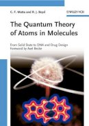 Matta - The Quantum Theory of Atoms in Molecules: From Solid State to DNA and Drug Design - 9783527307487 - V9783527307487