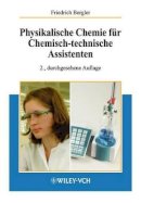 Friedrich Bergler - Physikalische Chemie für Chemisch-technische Assistenten - 9783527308460 - V9783527308460