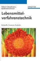 Heike P. Schuchmann - Lebensmittelverfahrenstechnik: Rohstoffe, Prozesse, Produkte - 9783527312306 - V9783527312306