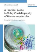 Albrecht Messerschmidt - X-Ray Crystallography of Biomacromolecules: A Practical Guide - 9783527313969 - V9783527313969