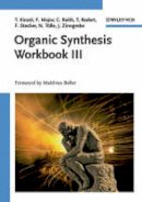 Tom Kinzel - Organic Synthesis Workbook III - 9783527316656 - V9783527316656