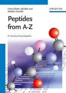 Hans-Dieter Jakubke - Peptides from A to Z: A Concise Encyclopedia - 9783527317226 - V9783527317226