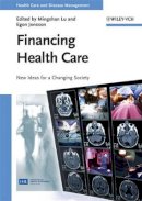 Yan Lu - Financing Health Care: New Ideas for a Changing Society - 9783527320271 - V9783527320271