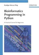 Ruediger-Marcus Flaig - Bioinformatics Programming in Python: A Practical Course for Beginners - 9783527320943 - V9783527320943