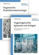 Gerhard Hauser - Hygienische Produktion: Band 1 - Hygienische Produktionstechnologie and 2 - Hygienegerechte Apparate und Anlagen - 9783527324231 - V9783527324231