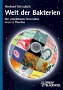 Gerhard Gottschalk - Welt der Bakterien: Die unsichtbaren Beherrscher unseres Planeten - 9783527325207 - V9783527325207