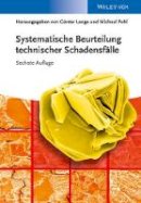 Günter Lange (Ed.) - Systematische Beurteilung Technischer Schadensfalle - 9783527325306 - V9783527325306