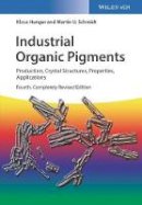 Klaus Hunger - Industrial Organic Pigments: Production, Crystal Structures, Properties, Applications - 9783527326082 - V9783527326082