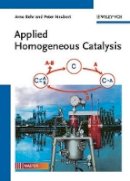 Arno Behr - Applied Homogeneous Catalysis - 9783527326334 - V9783527326334
