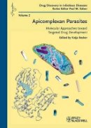 Katja Becker - Apicomplexan Parasites: Molecular Approaches toward Targeted Drug Development - 9783527327317 - V9783527327317