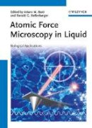 Arturo M. Bar - Atomic Force Microscopy in Liquid: Biological Applications - 9783527327584 - V9783527327584