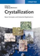 Wolfgang Beckmann - Crystallization: Basic Concepts and Industrial Applications - 9783527327621 - V9783527327621