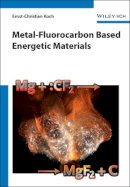 Ernst-Christian Koch - Metal-Fluorocarbon Based Energetic Materials - 9783527329205 - V9783527329205