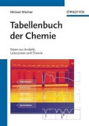 Michael Wächter - Tabellenbuch der Chemie: Daten zur Analytik, Laborpraxis und Theorie - 9783527329601 - V9783527329601