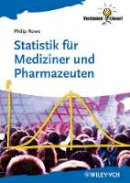 Philip Rowe - Statistik Fur Mediziner Und Pharmazeuten - 9783527331192 - V9783527331192
