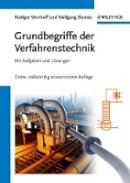Rüdiger Worthoff - Grundbegriffe der Verfahrenstechnik: Mit Aufgaben und Lösungen - 9783527331741 - V9783527331741