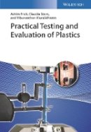 Achim Frick - Practical Testing and Evaluation of Plastics - 9783527334117 - V9783527334117