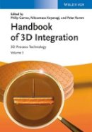  Garrou - Handbook of 3D Integration, Volume 3: 3D Process Technology - 9783527334667 - V9783527334667