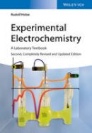 Rudolf Holze - Experimental Electrochemistry: A Laboratory Textbook - 9783527335244 - V9783527335244
