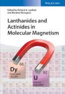 Richard A. Layfield - Lanthanides and Actinides in Molecular Magnetism - 9783527335268 - V9783527335268