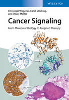 Christoph Wagener - Cancer Signaling: From Molecular Biology to Targeted Therapy - 9783527336586 - V9783527336586